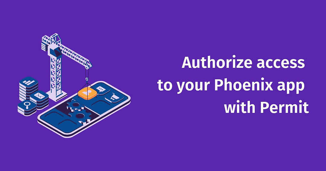 Authorize access to your Phoenix app with Permit | Curiosum
